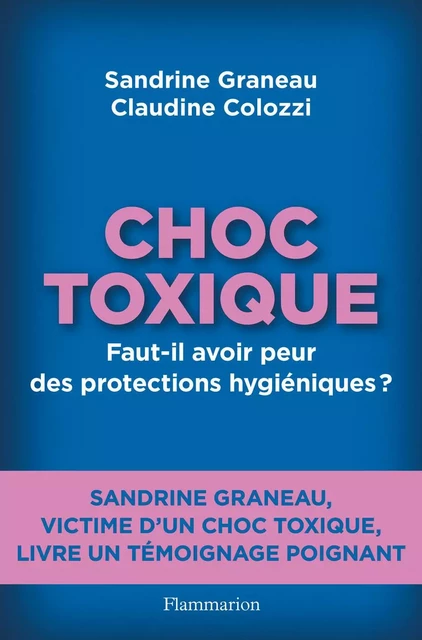 Choc toxique - Sandrine Graneau, Claudine COLOZZI - Flammarion