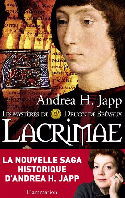 Les mystères de Druon de Brévaux (Tome 2) - Lacrimae - Andrea H. Japp - Flammarion