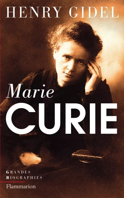 Marie Curie - Henry Gidel - Flammarion