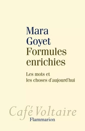 Formules enrichies. Les mots et les choses d'aujourd'hui