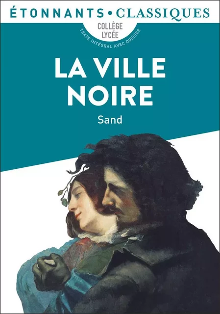 La Ville noire - George Sand - Flammarion