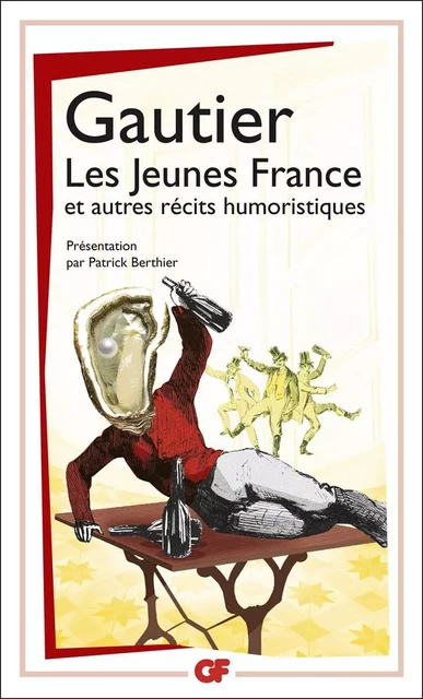 Les Jeunes France, et autres récits humoristiques - Théophile Gautier - Flammarion