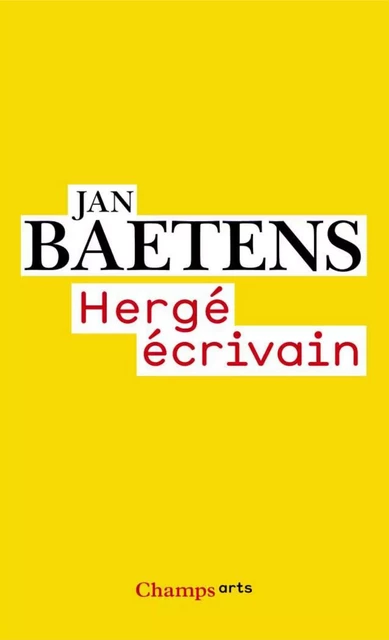 Hergé écrivain - Jan Baetens - Flammarion