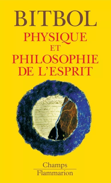 Physique et philosophie de l'esprit - Michel Bitbol - Flammarion