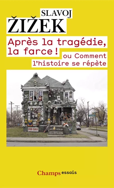 Après la tragédie, la farce ! - Slavoj Zizek - Flammarion