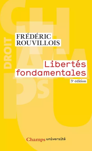 Libertés fondamentales - Frédéric Rouvillois - Flammarion