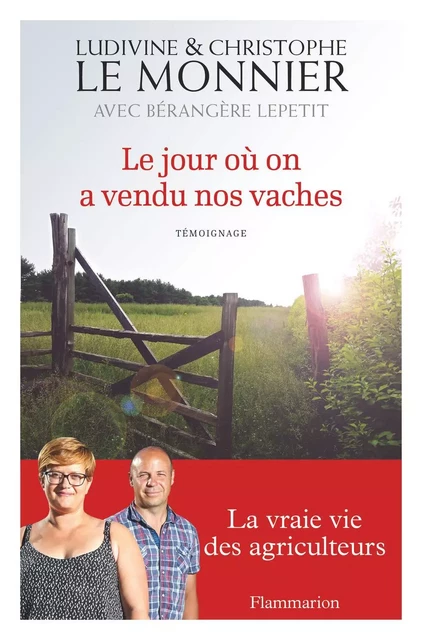 Le jour où on a vendu nos vaches - Christophe Le Monnier, Ludivine Le Monnier - Flammarion