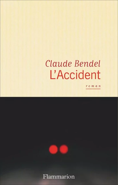 L'Accident - Claude Bendel - Flammarion