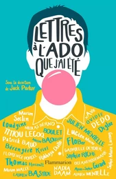 Lettres à l'ado que j'ai été