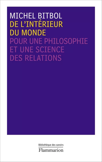 De l'intérieur du monde - Michel Bitbol - Flammarion