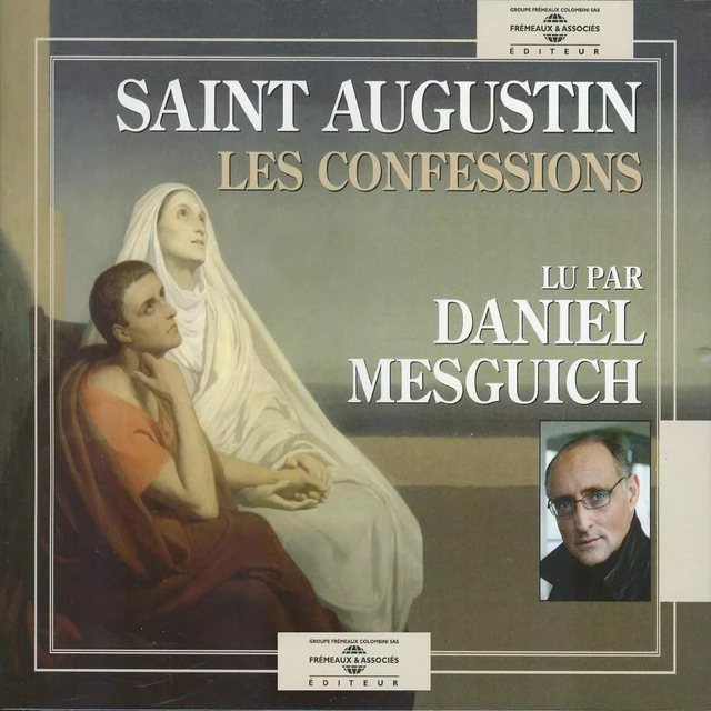 Les Confessions -  Saint Augustin - Frémeaux & Associés