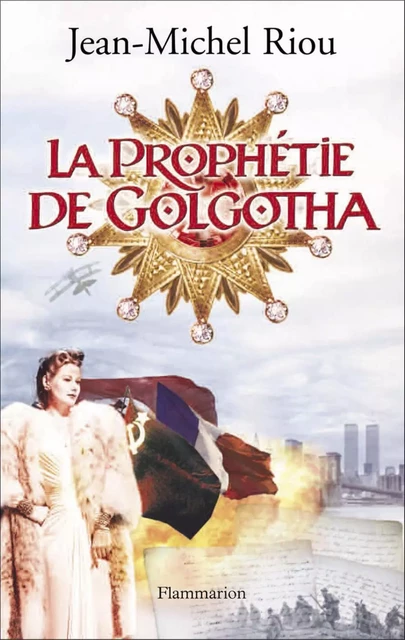 La Prophétie de Golgotha - Jean-Michel Riou - Flammarion