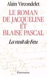 Le roman de Jacqueline et Blaise Pascal