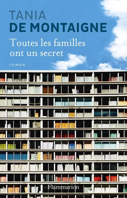 Toutes les familles ont un secret - Tania De Montaigne - Flammarion