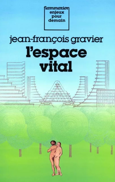 L'espace vital - J.-F. Gravier - Flammarion