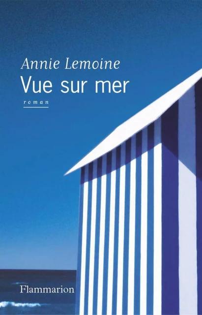 Vue sur mer - Annie Lemoine - Flammarion