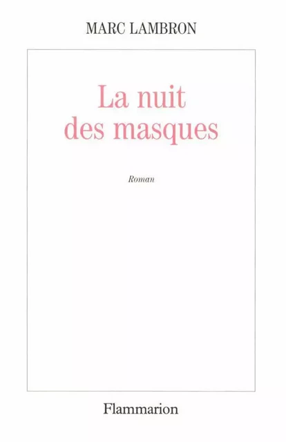 La nuit des masques - Marc Lambron - Flammarion