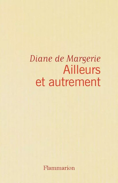 Ailleurs et autrement - Diane Margerie (de) - Flammarion