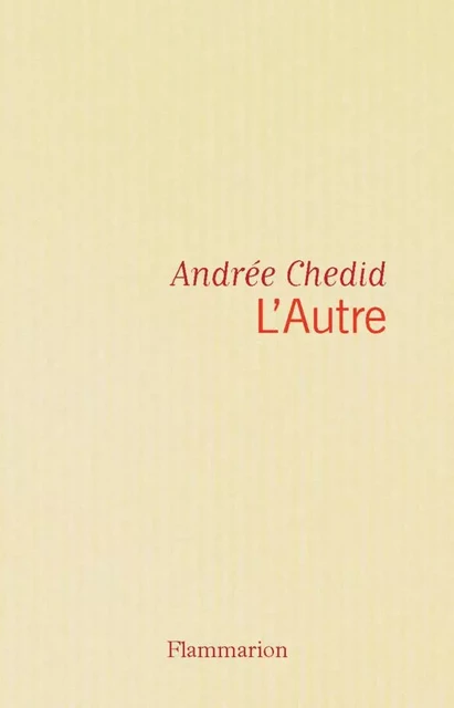 L'autre - Andrée Chedid - Flammarion