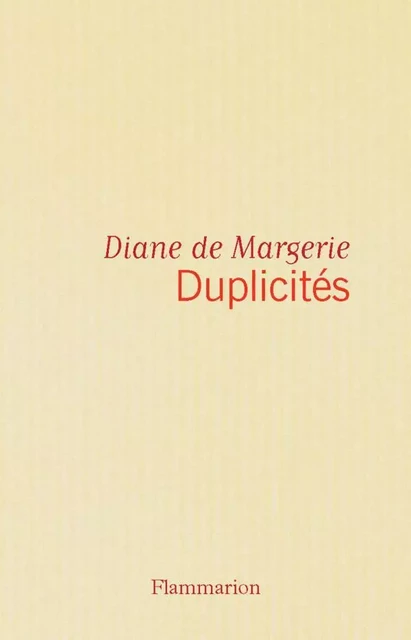 Duplicités - Diane Margerie (de) - Flammarion