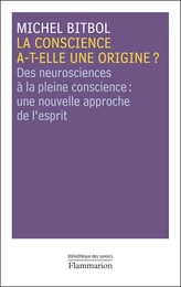 La conscience a-t-elle une origine ?