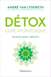 Détox. Cure ayurvédique