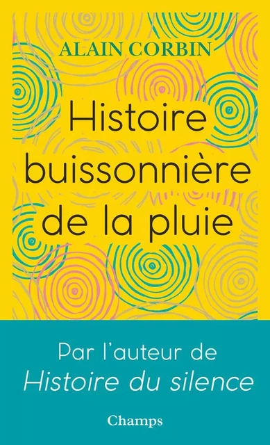 Histoire buissonière de la pluie - Alain Corbin - Flammarion