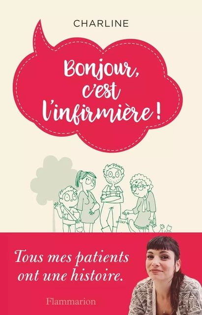 Bonjour, c'est l'infirmière ! -  Charline - Flammarion