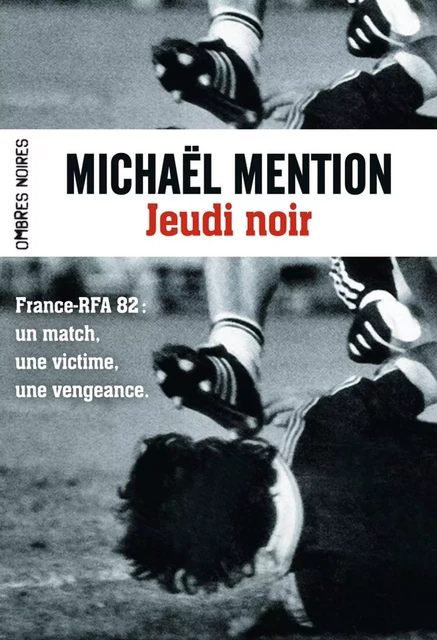 Jeudi noir (France - R.F.A. 82) - Michaël Mention - Flammarion