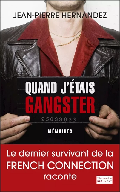 Quand j'étais gangster - Jean-Pierre Hernandez - Flammarion