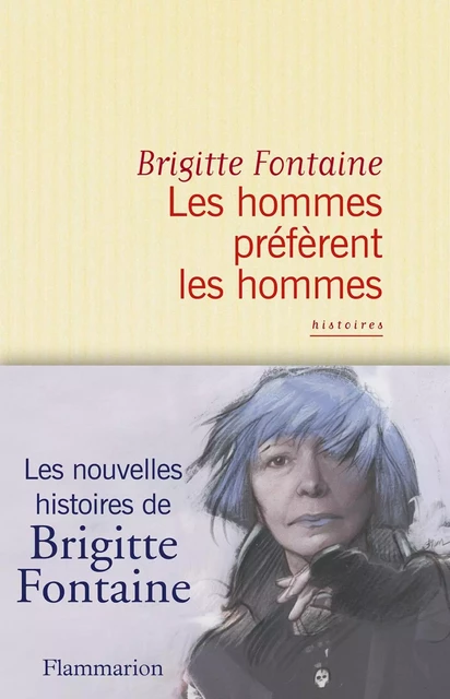 Les hommes préfèrent les hommes - Brigitte Fontaine - Flammarion