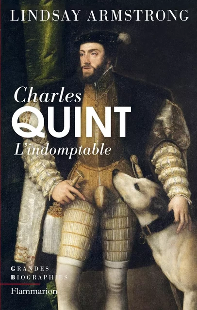 Charles Quint (1500-1558) - Lindsay Armstrong - Flammarion