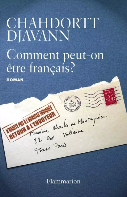 Comment peut-on être français ? - Chahdortt Djavann - Flammarion