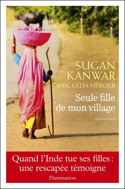 Seule fille de mon village - Sugan Kanwar - Flammarion