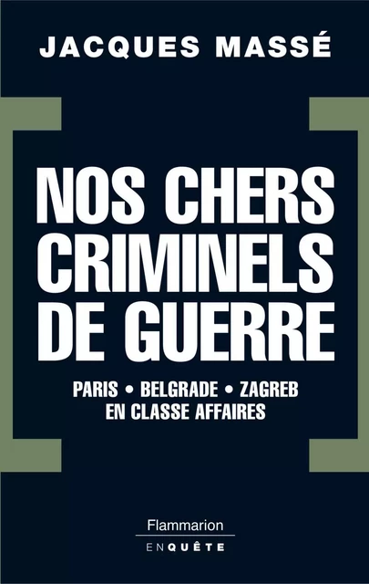 Nos chers criminels de guerre - Jacques Massé - Flammarion