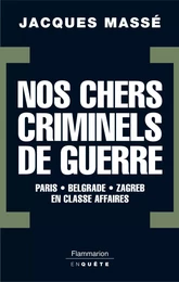 Nos chers criminels de guerre