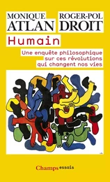 Humain. Une enquête philosophique sur ces révolutions qui changent nos vies