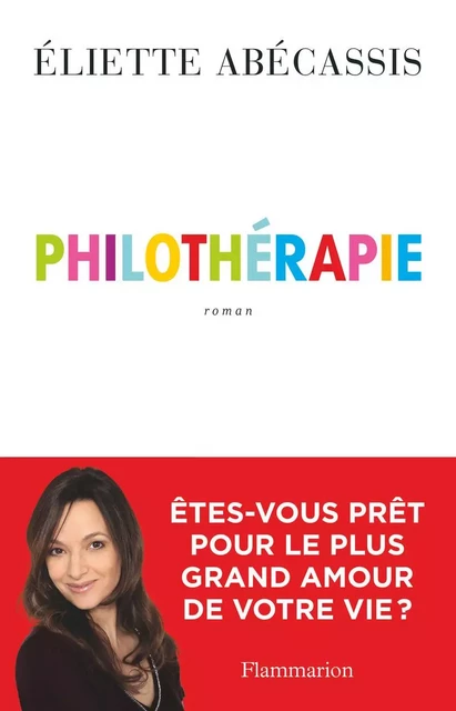 Philothérapie - Eliette Abécassis - Flammarion