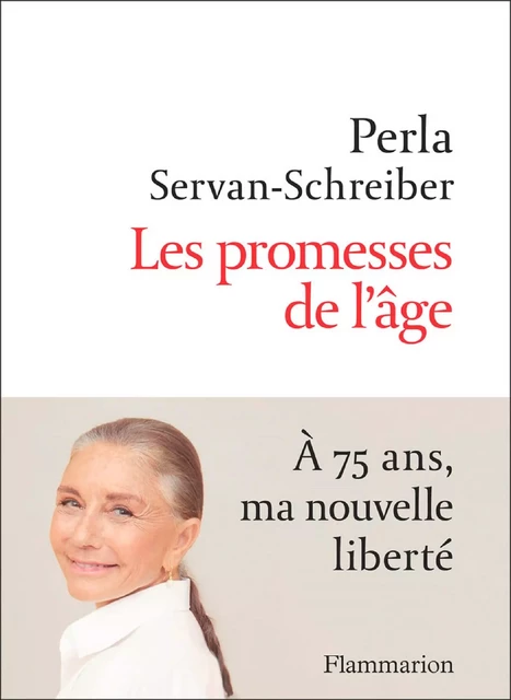 Les promesses de l'âge - Perla Servan-Schreiber - Flammarion