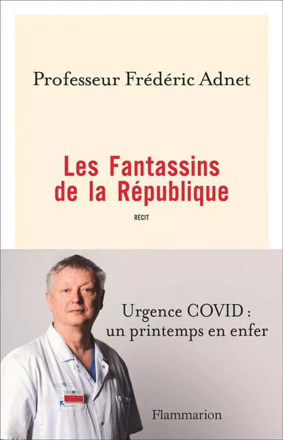 Les Fantassins de la République - Frederic Adnet - Flammarion