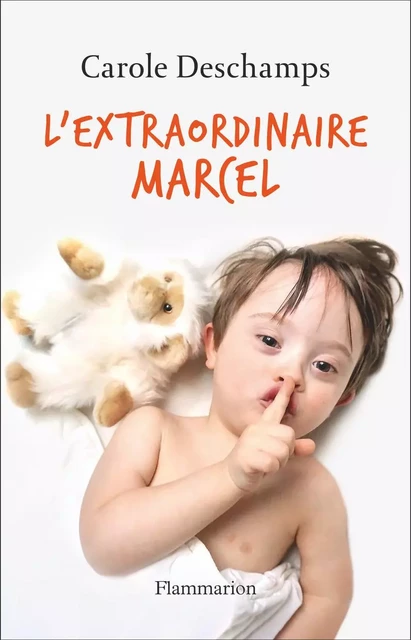 L'extraordinaire Marcel - Carole Deschamps - Flammarion