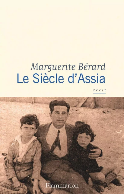 Le Siècle d'Assia - Marguerite Bérard - Flammarion