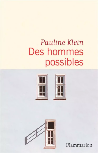 Des hommes possibles - Pauline Klein - Flammarion