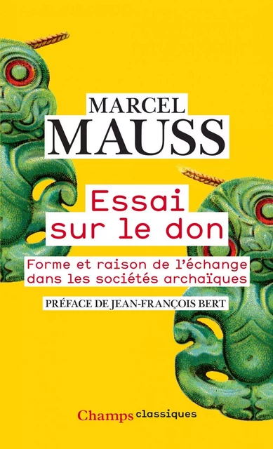 Essai sur le don. Forme et raison de l'échange dans les sociétés archaïques - Marcel Mauss - Flammarion