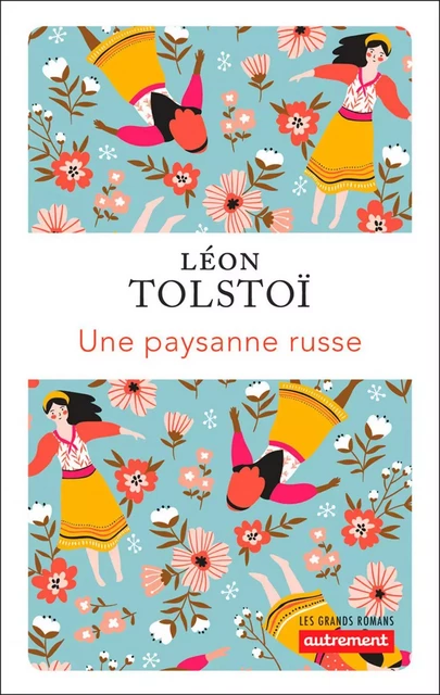 Une paysanne russe - Léon Tolstoï - Autrement