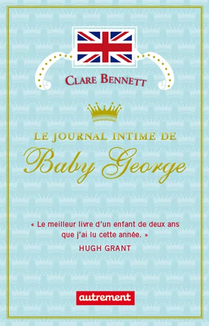 Le Journal intime de Baby George - Clare Bennett - Autrement