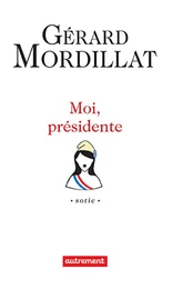 Moi, présidente