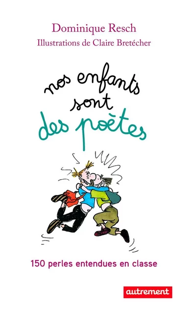 Nos enfants sont des poètes - Dominique Resch - Autrement