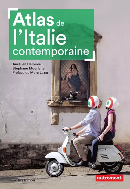 Atlas de l'Italie contemporaine - Aurélien Delpirou, Stéphane Mourlane - Autrement