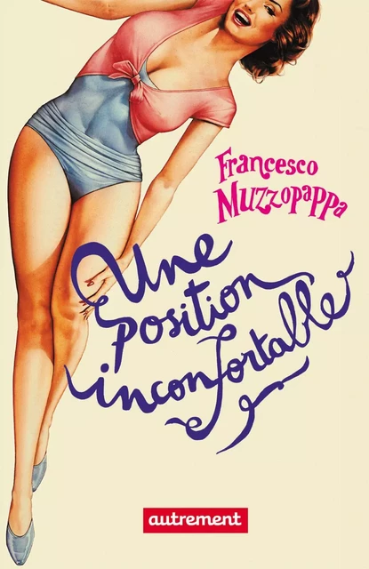 Une position inconfortable - Francesco Muzzopappa - Autrement